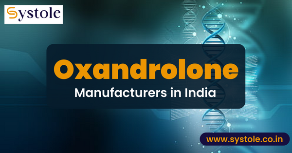 Oxandrolone Manufacturers in India