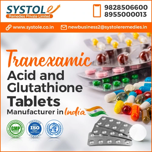 Tranexamic Acid & Glutathione Tablets Manufacturer