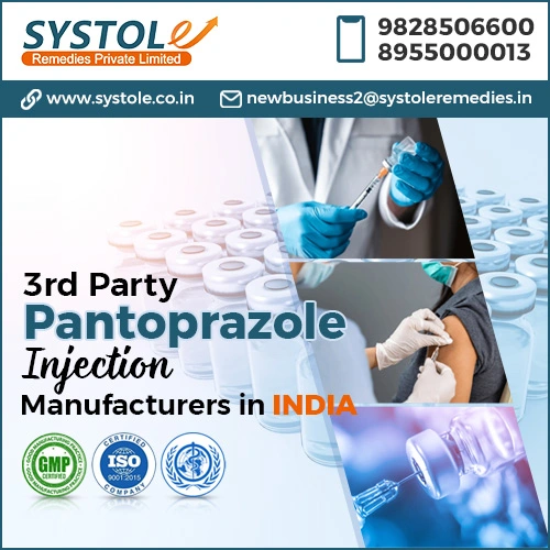 The Most Genuine Service Provider for Pantoprazole Injection Manufacturers in India | Systole Remedies Private Limited